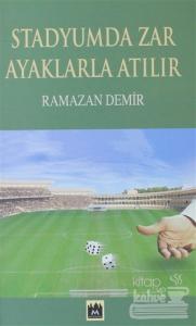 Stadyumda Zar Ayaklarla Atılır