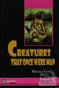 Stage 4 - Creatures That Once Were Man