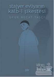Stajyer Evliyanın Kalb-i Şikestesi