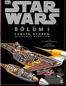 Star Wars Bölüm 1 Teknik Rehber İnanılmaz Kesitler (Ciltli)
