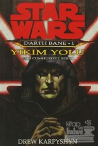 Star Wars - Darth Bane - Yıkım Yolu
