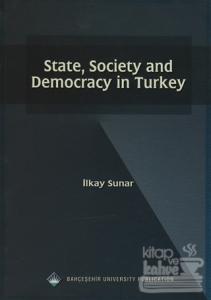 State, Society and Democracy in Turkey