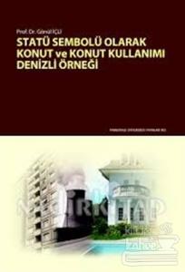Statü Sembolü Olarak Konut ve Konut Kullanımı