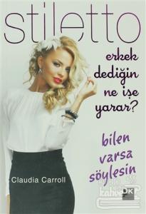 Stiletto - Erkek Dediğin Ne İşe Yarar? Bilen Varsa Söylesin