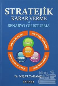 Stratejik Karar Verme ve Senaryo Oluşturma