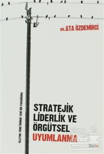 Stratejik Liderlik ve Örgütsel Uyumlanma