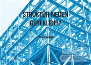 Strüktür Neden Gereklidir?