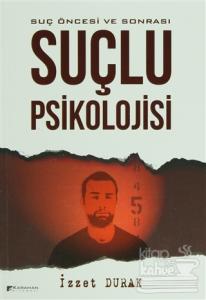 Suç Öncesi ve Sonrası Suçlu Psikolojisi