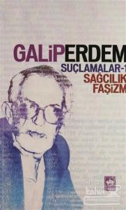 Suçlamalar - 1 Sağcılık, Faşizm