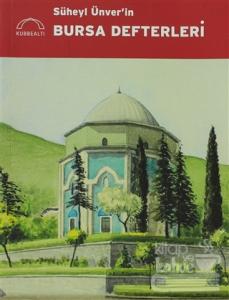 Süheyl Ünver'in Bursa Defterleri