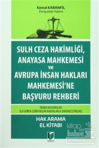Sulh Ceza Hakimliği, Anayasa Mahkemesi ve Avrupa İnsan Hakları Mahkemesi'ne Başvuru Rehberi