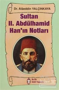 Sultan 2. Abdülhamid Han'ın Notları