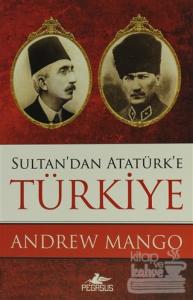 Sultan'dan Atatürk'e Türkiye