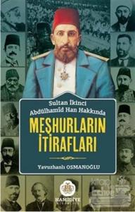 Sultan İkinci Abdülhamid Han Hakkında Meşhurların İtirafları