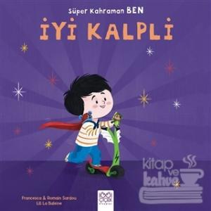 Süper Kahraman Ben - İyi Kalpli