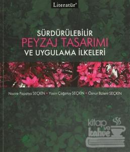 Sürdürülebilir Peyzaj Tasarımı ve Uygulama İlkeleri