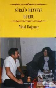 Sürgün Meyveye Durdu