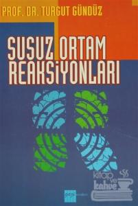 Susuz Ortam Reaksiyonları
