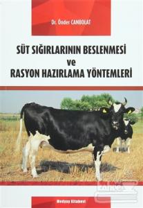 Süt Sığırlarının Beslenmesi ve Rasyon Hazırlama Yöntemleri