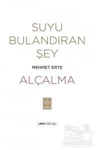 Suyu Bulandıran Şey - Alçalma