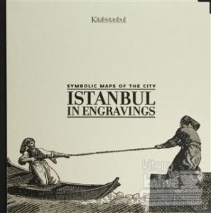 Symbolic Maps of the City: Istanbul in Engravings (Ciltli)