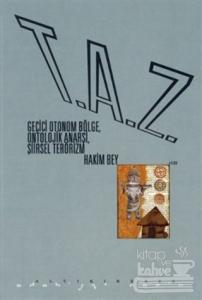 T.A.Z: Geçici Otonom Bölge, Ontolojik Anarşi, Şiirsel Terörizm