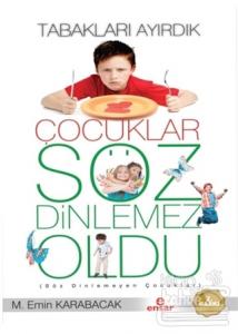 Tabakları Ayırdık Çocuklar Söz Dinlemez Oldu
