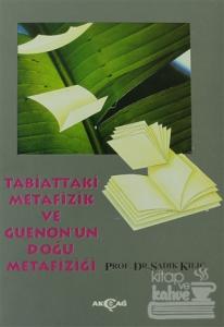 Tabiattaki Metafizik ve Guenon'un Doğu Metafiziği