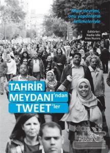 Tahrir Meydanı'ndan Tweet'ler