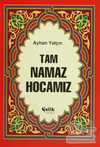 Tam Namaz Hocamız (Hafız Boy)