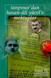 Tanpınar'dan Hasan-Ali Yücel'e Mektuplar