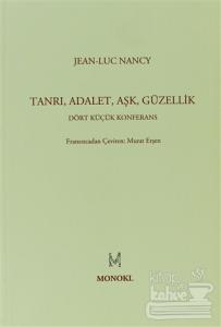 Tanrı, Adalet, Aşk, Güzellik