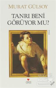 Tanrı Beni Görüyor mu?