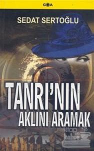 Tanrı'nın Aklını Aramak