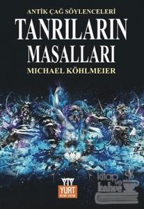 Tanrıların Masalları Mitolojinin Öyküsü