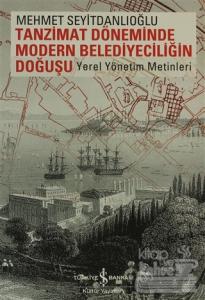 Tanzimat Döneminde Modern Belediyeciliğin Doğuşu