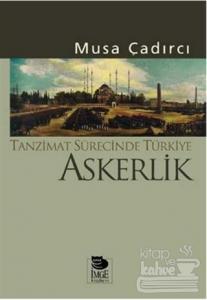 Tanzimat Sürecinde Türkiye - Askerlik