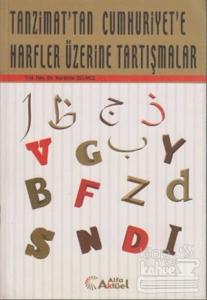 Tanzimat'tan Cumhuriyet'e Harfler Üzerine Tartışmalar