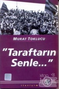 Taraftarın Senle...