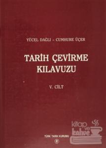 Tarih Çevirme Kılavuzu 5. Cilt (Ciltli)