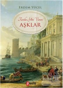 Tarihe Yön Veren Aşklar