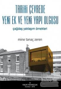 Tarihi Çevrede Yeni Ek ve Yeni Yapı Olgusu