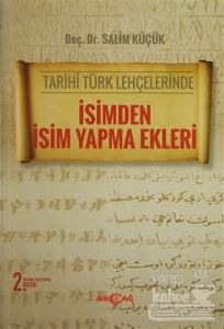 Tarihi Türk Lehçelerinde İsimden İsim Yapma Ekleri