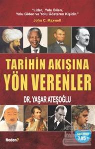 Tarihin Akışına Yön Verenler