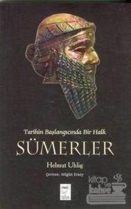 Tarihin Başlangıcında Bir Halk Sümerler