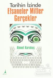 Tarihin İzinde - Efsaneler Mitler Gerçekler