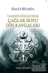 Tarihin Süzgecinde Çağlar Boyu Din Kavgaları