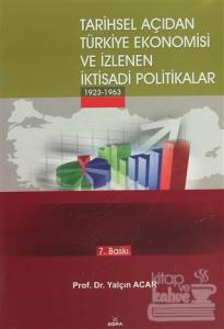 Tarihsel Açıdan Türkiye Ekonomisi ve İzlenen İktisadi Politikalar (1923-1963)