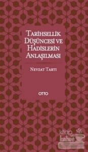 Tarihsellik Düşüncesi ve Hadislerin Anlaşılması