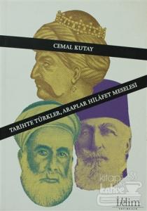 Tarihte Türkler, Araplar Hilafet Meselesi